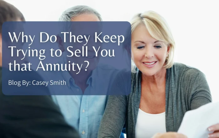 why do they keep trying to sell you that annuity?
