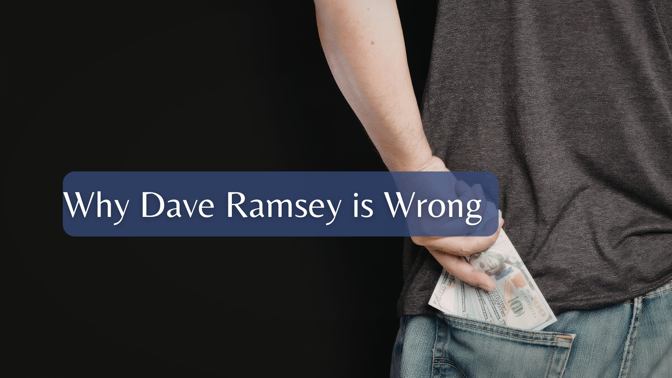 Why Dave Ramsey is Wrong
