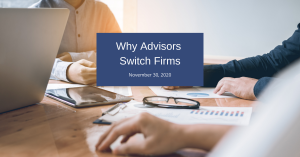 why advisors switch firms