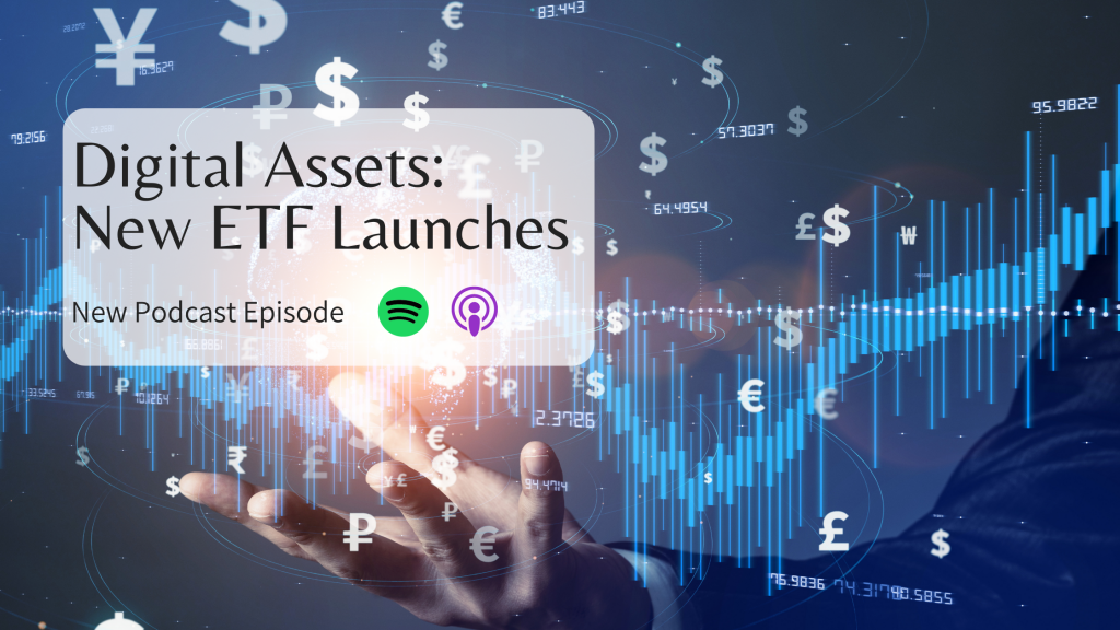 Digital Assets New ETF Launches Wiser Wealth Management