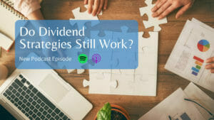 Do dividend strategies still work?