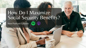 how do I maximize social security benefits?