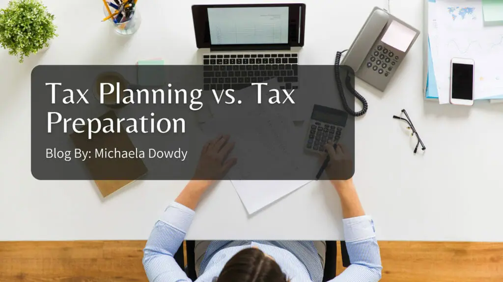 Tax Planning vs. Tax Preparation