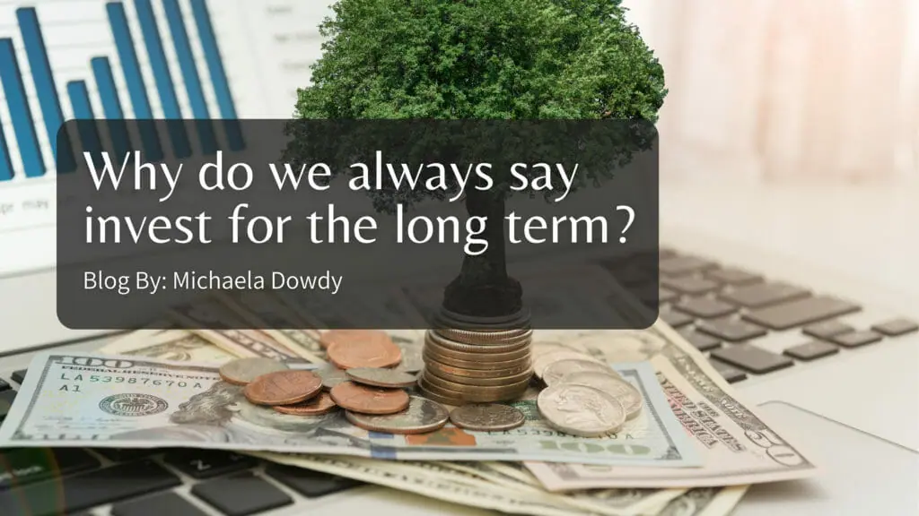 Why do we always say invest for the long-term?