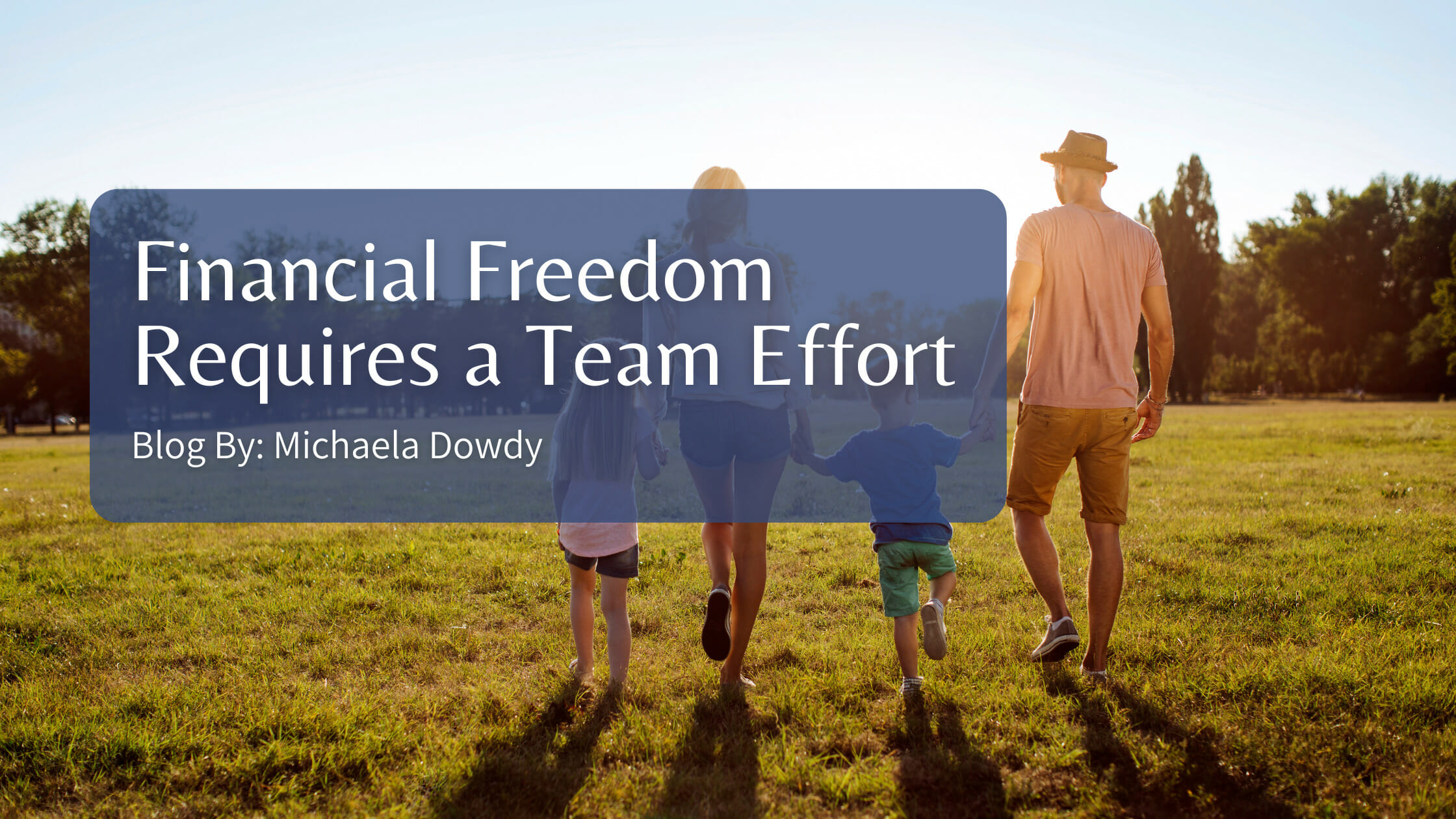 Financial Freedom Requires a Team Effort