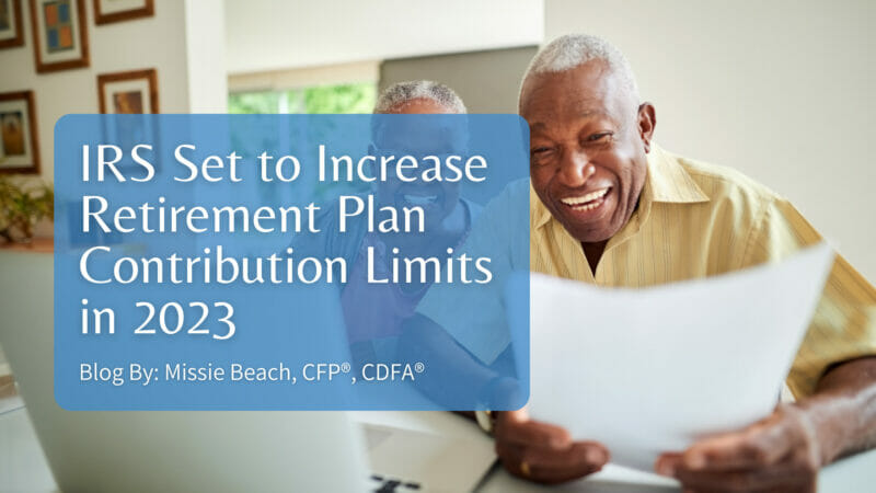 IRS Planning To Raise Retirement Plan Contribution Limits In 2023