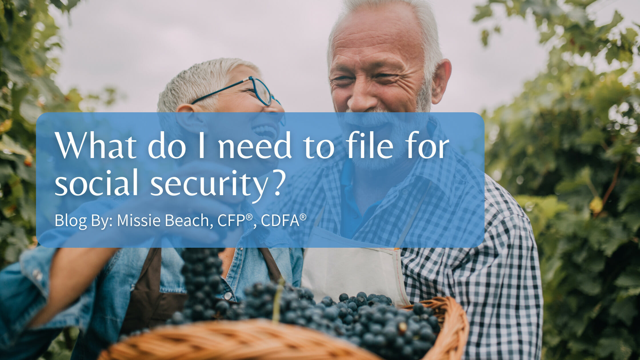 What Do I Need to File for Social Security?