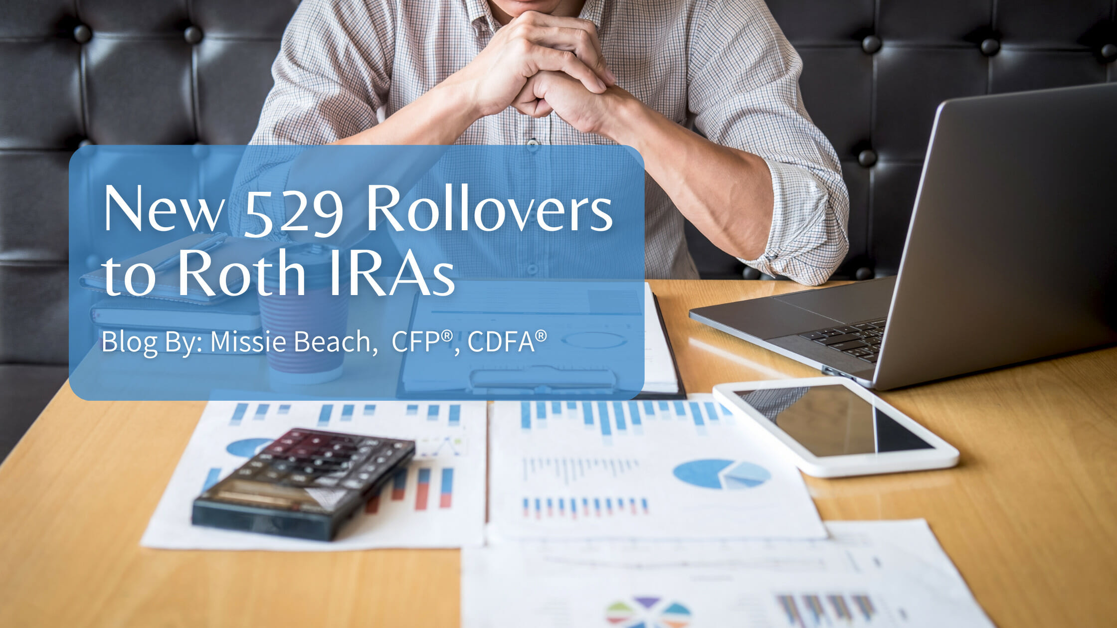 new 529 rollovers to roth ira