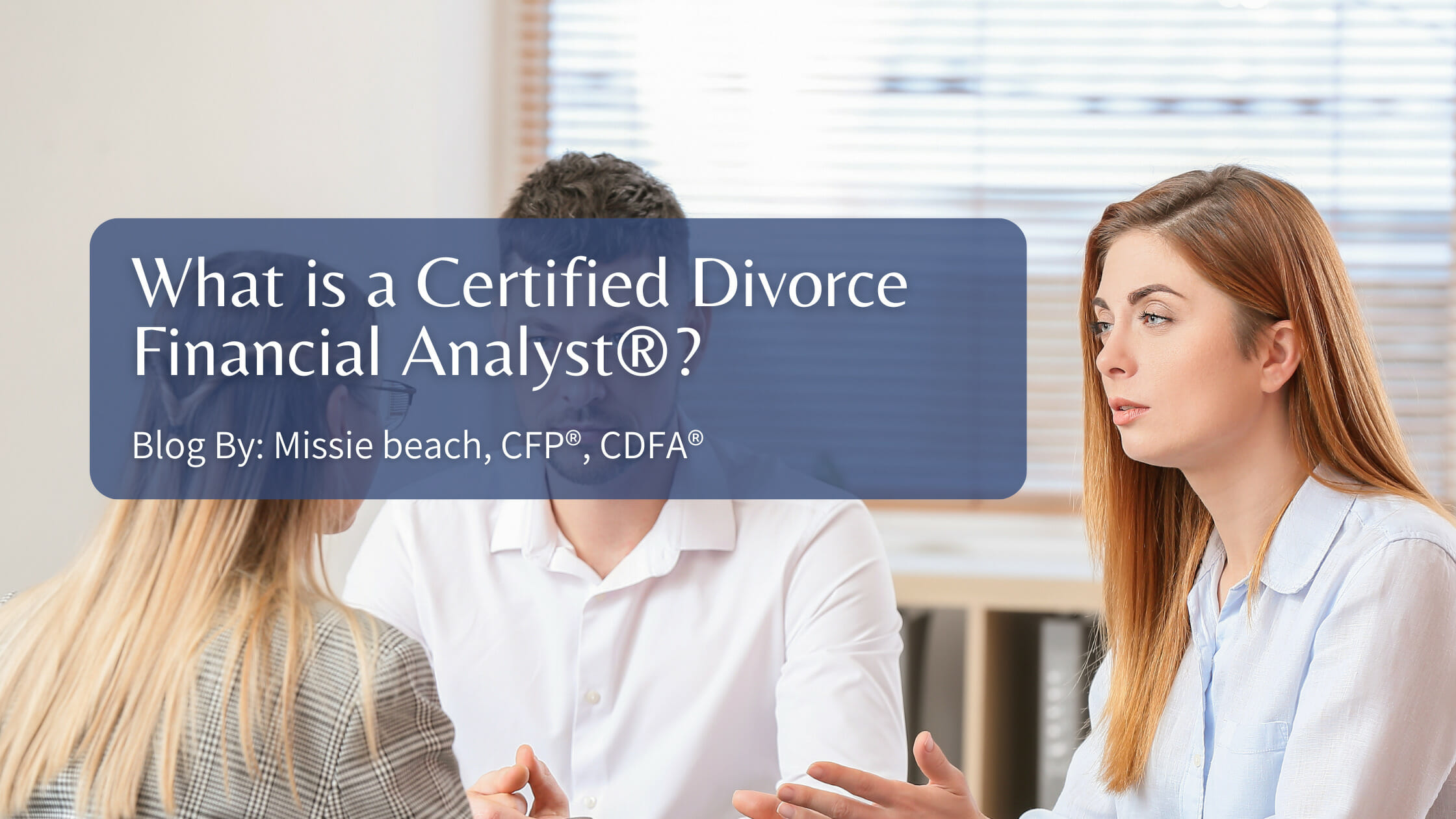 What is a Certified Divorce Financial Analyst®?