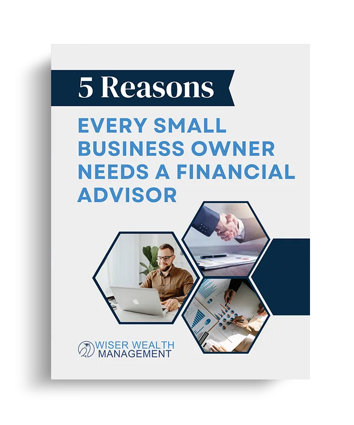 5 Reasons Every Small Business Owner Needs a Financial Advisor