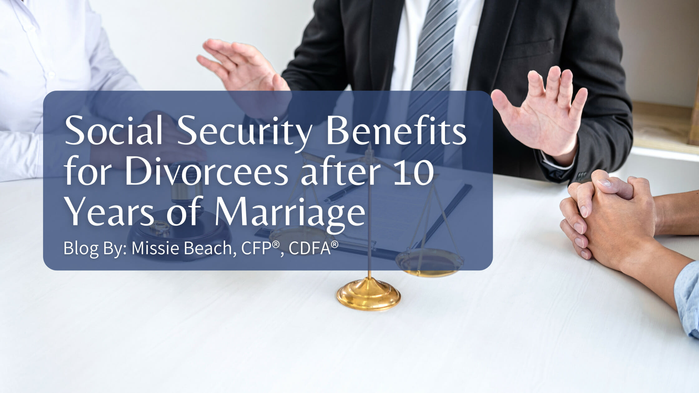 Social Security Benefits After 10 Years Of Marriage For Divorcees