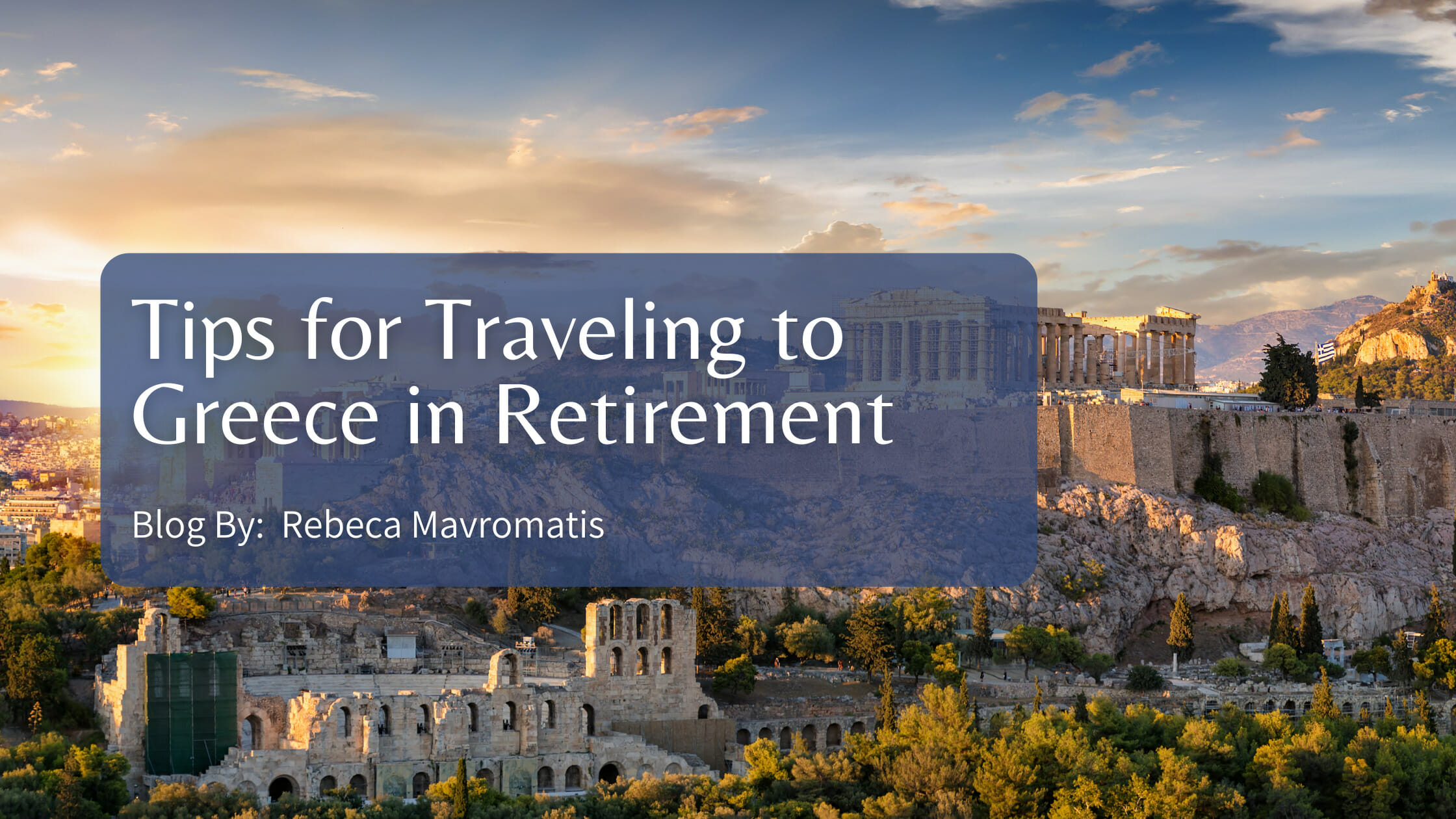 Tips for Traveling to Greece in Retirement