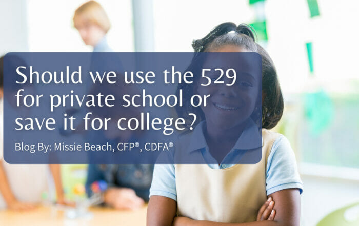 Should we use the 529 for private school or save it for college?