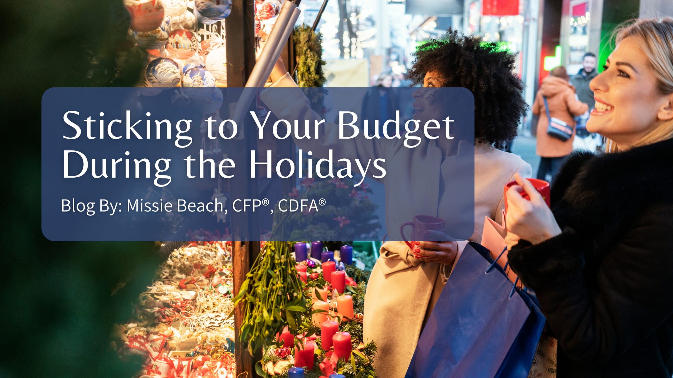 Sticking to Your Budget During the Holidays