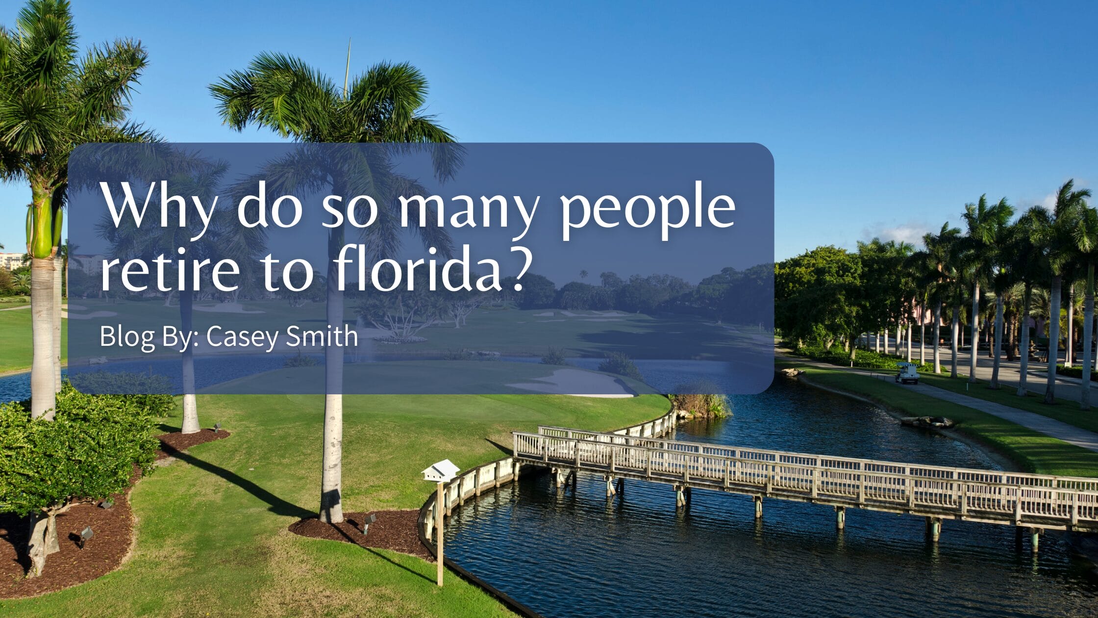 Why do so many people retire to Florida?