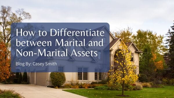 Distinguishing Marital and Non Marital Assets Distinguishing Marital and Non Marital Assets