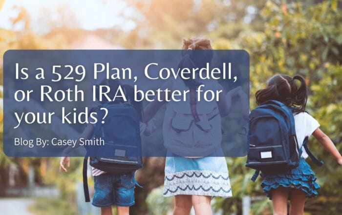 Is a 529 Plan, Coverdell, or Roth IRA better for your kids?