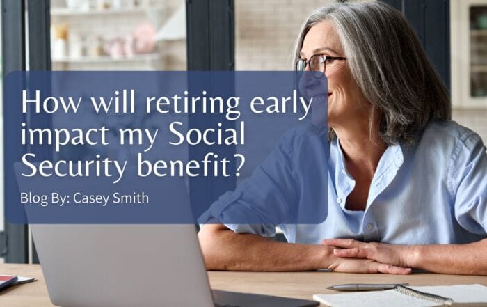 How will retiring early impact my Social Security benefit?