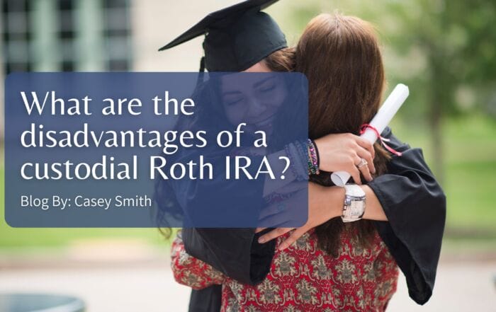 What are the disadvantages of a custodial Roth IRA?