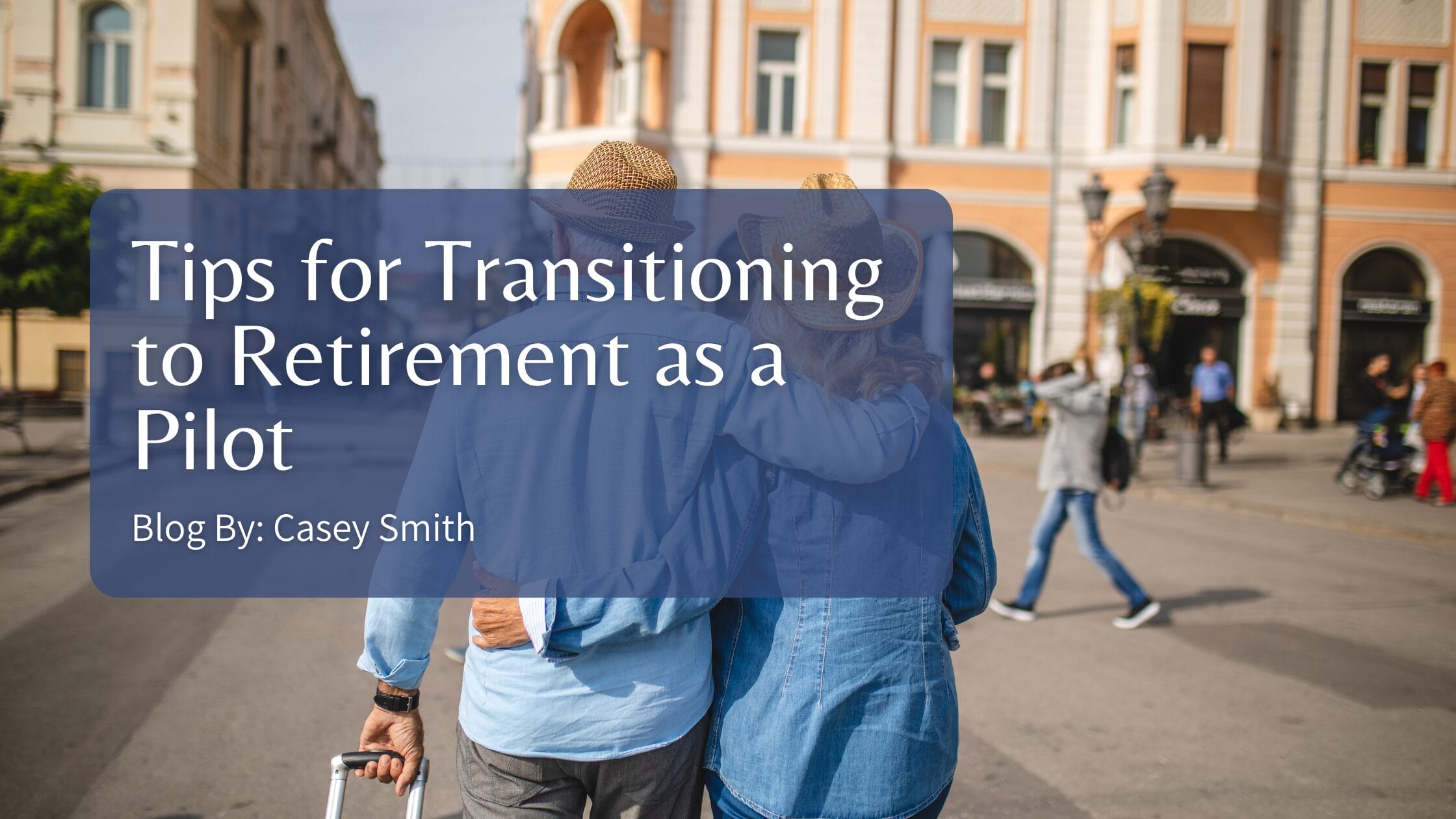 Tips for Transitioning to Retirement as a Pilot