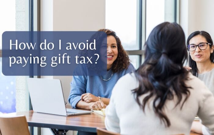 How do I avoid paying gift tax?