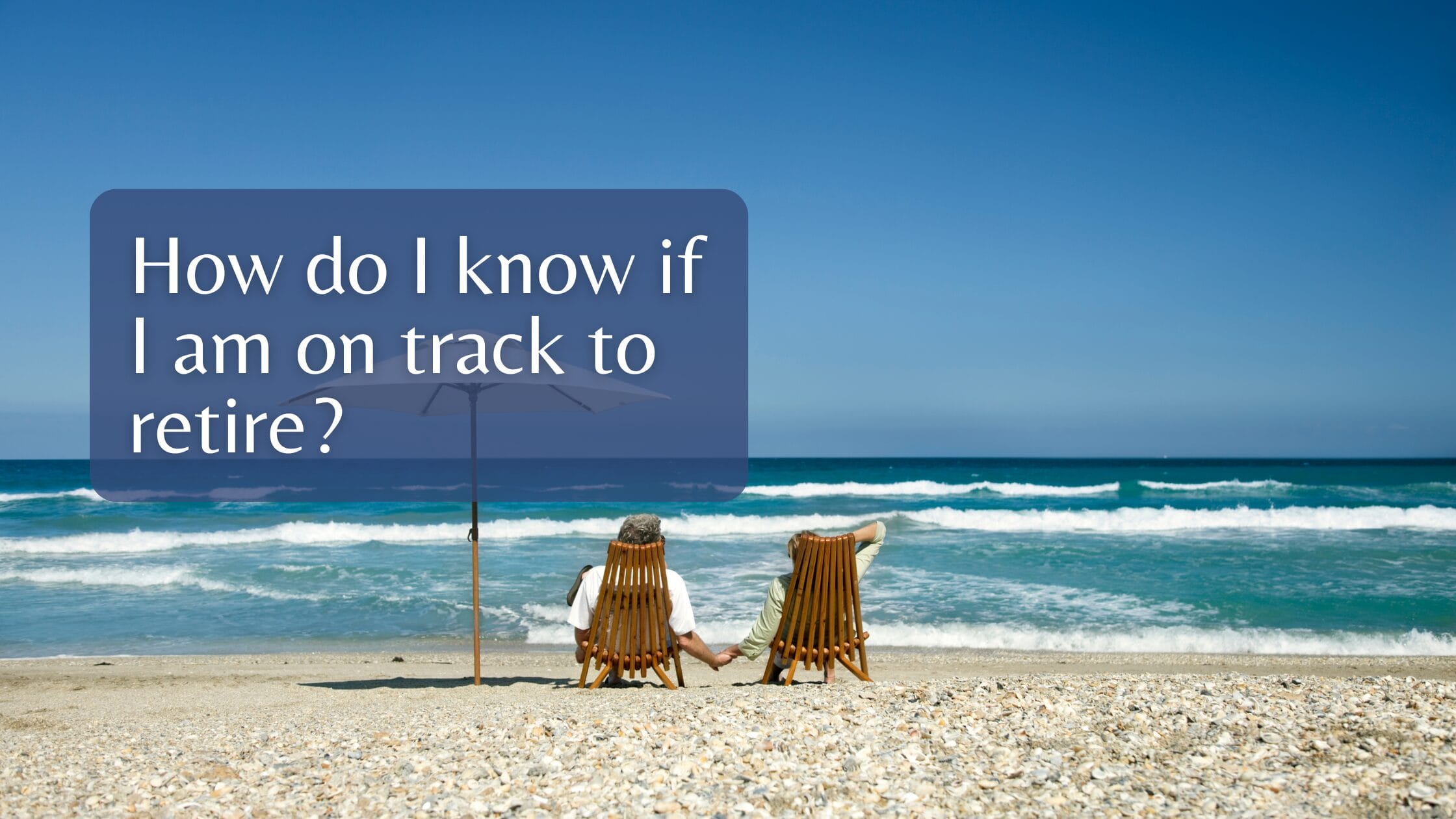 How do I know if I am on track to retire?