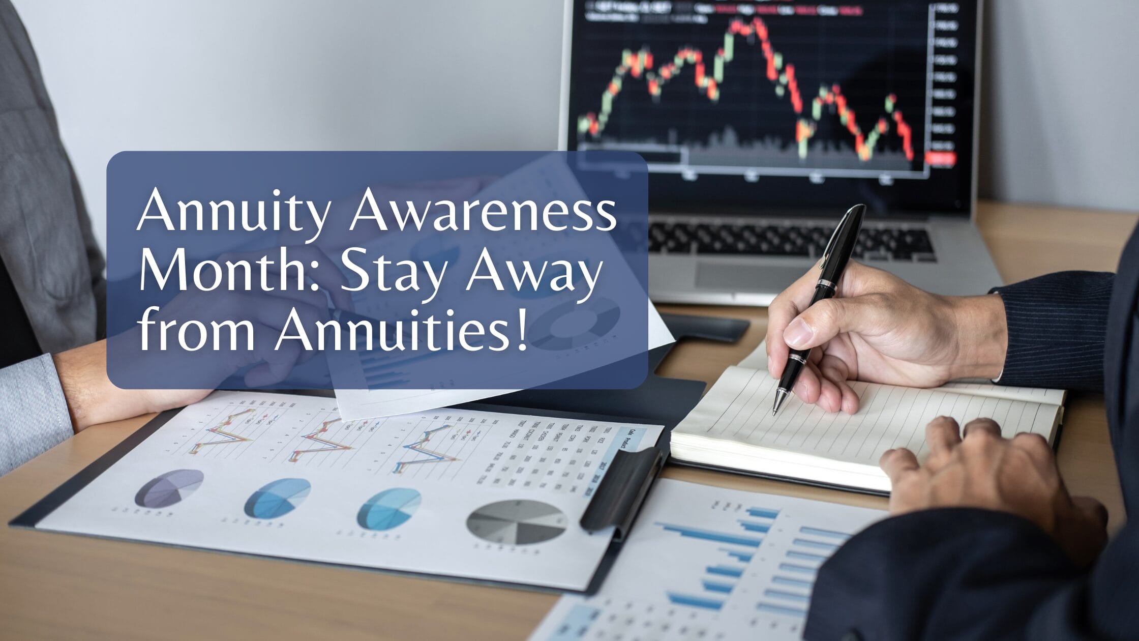 Annuity Awareness Month: Stay Away from Annuities!