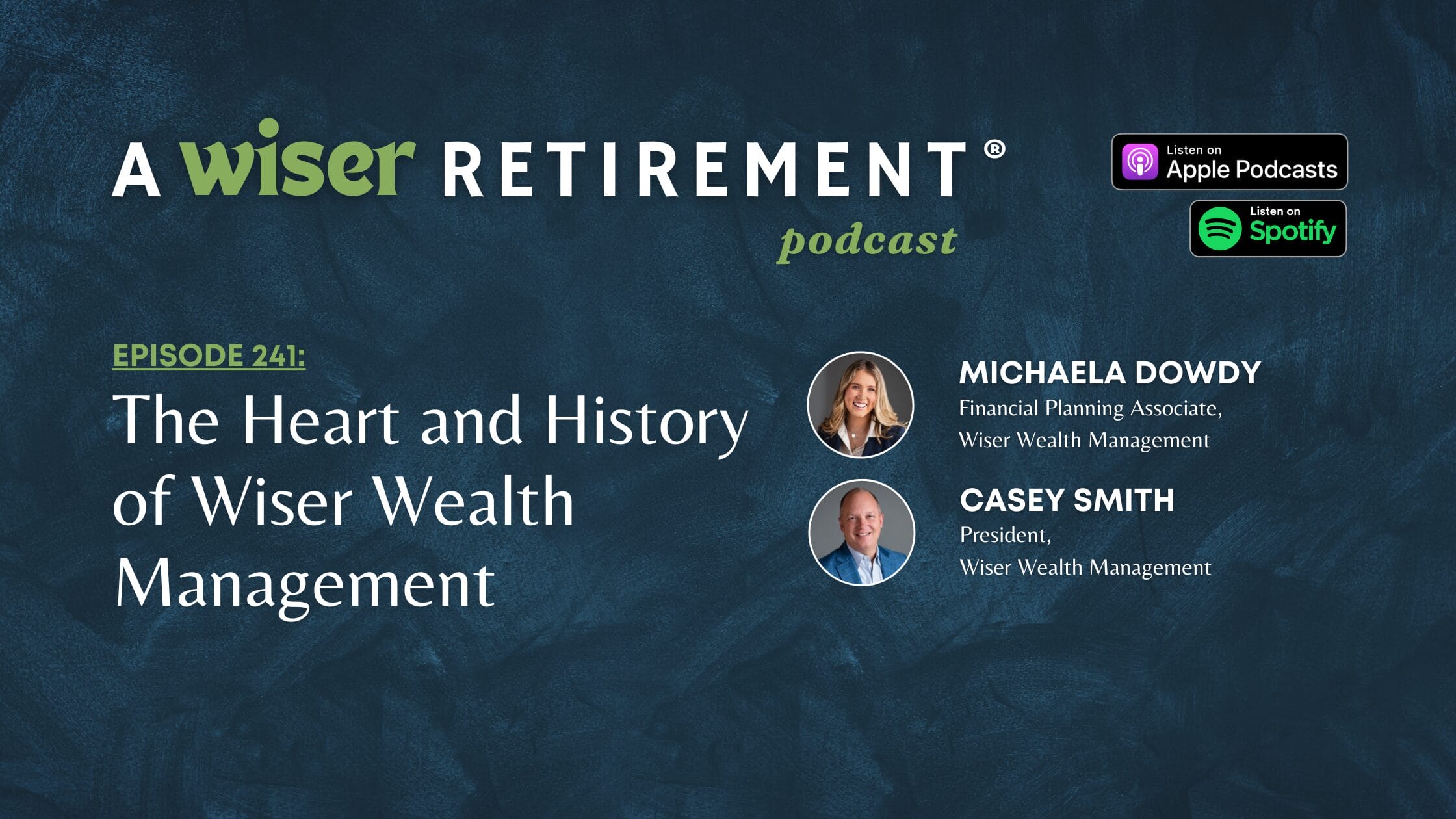 The Heart and History of Wiser Wealth Management with President, Casey Smith