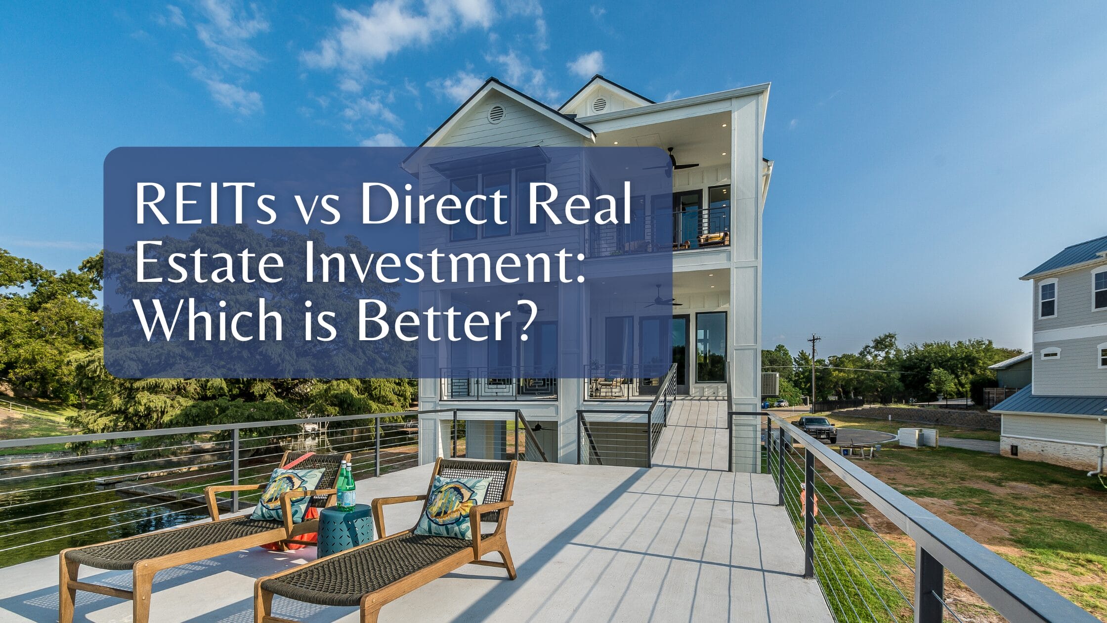 REITs vs Direct Real Estate Investment: Which is Better?