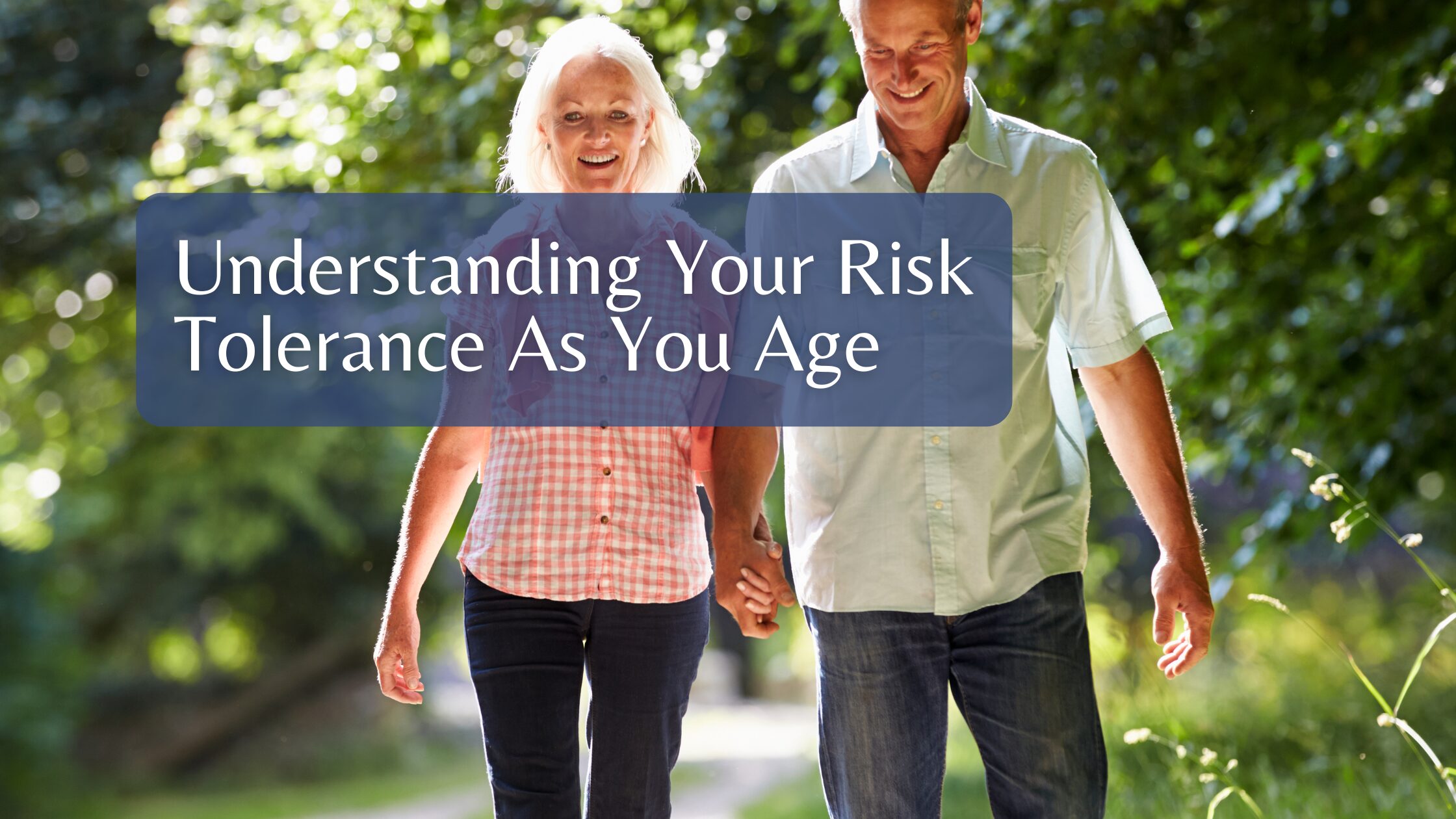 Understanding Your Risk Tolerance As You Age