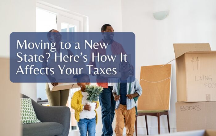 Moving to a New State? Here’s How It Affects Your Taxes