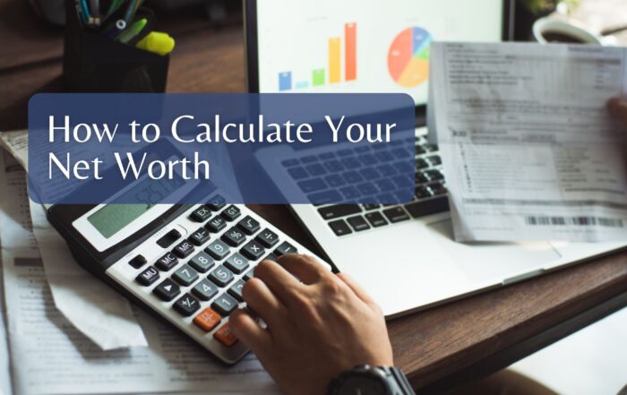 How to Calculate Your Net Worth