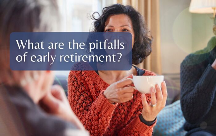 What are the pitfalls of early retirement?