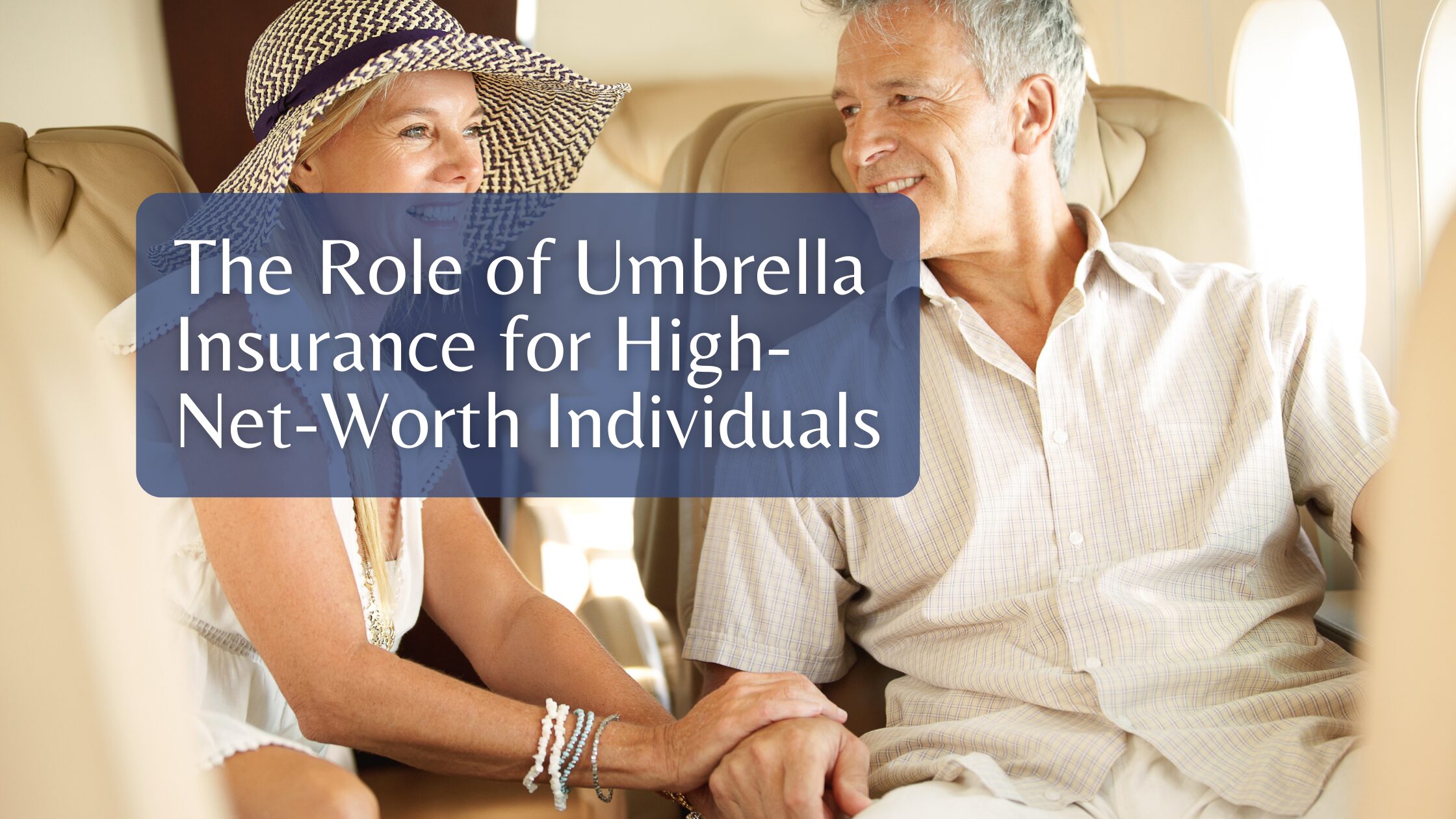 Copy of Website Image Blog (59) The Role of Umbrella Insurance for High-Net-Worth Individuals