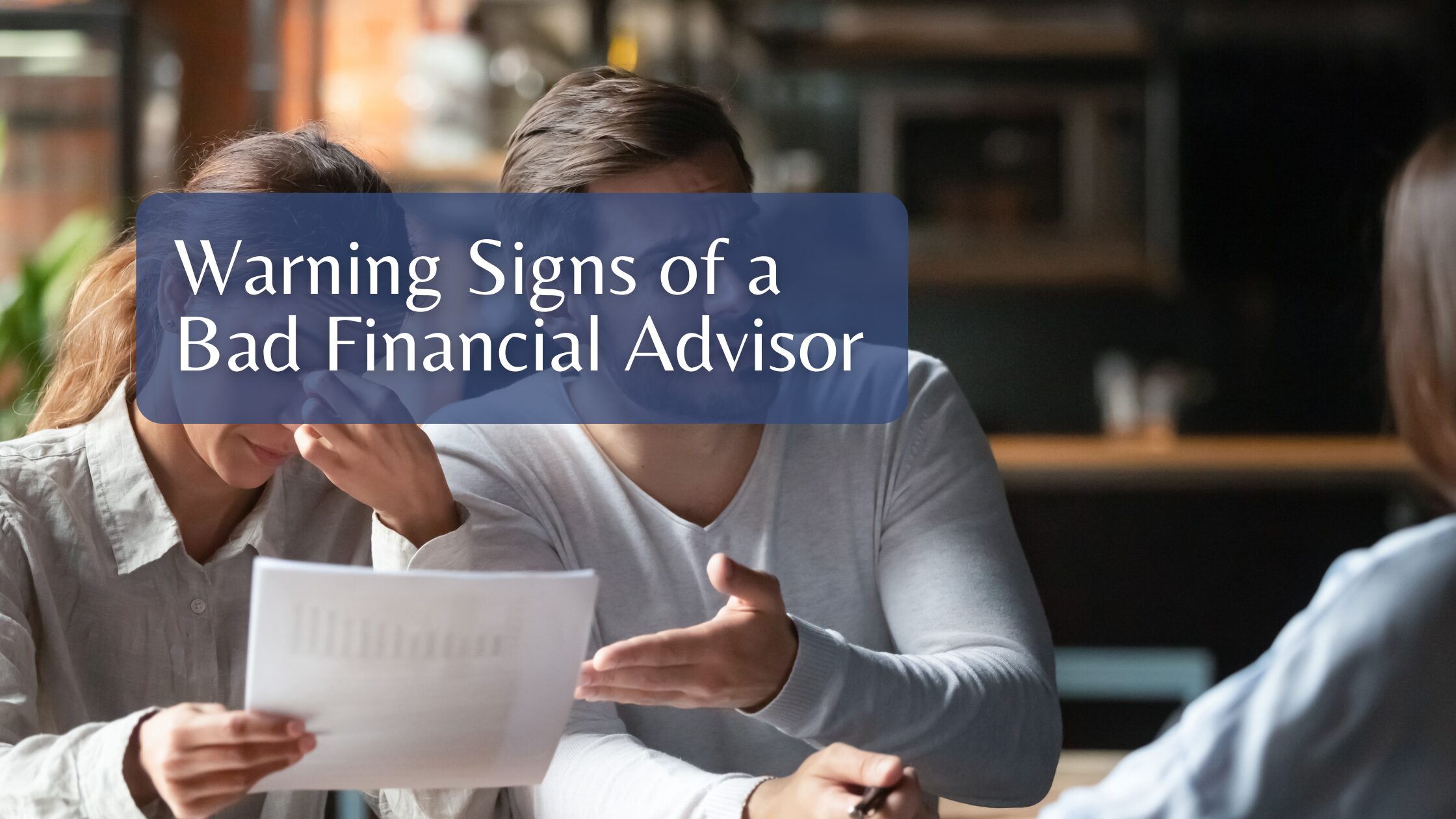 Copy of Website Image FE (41) Warning Signs of a Bad Financial Advisor