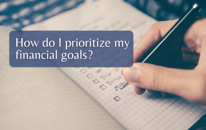 How do I prioritize my financial goals?