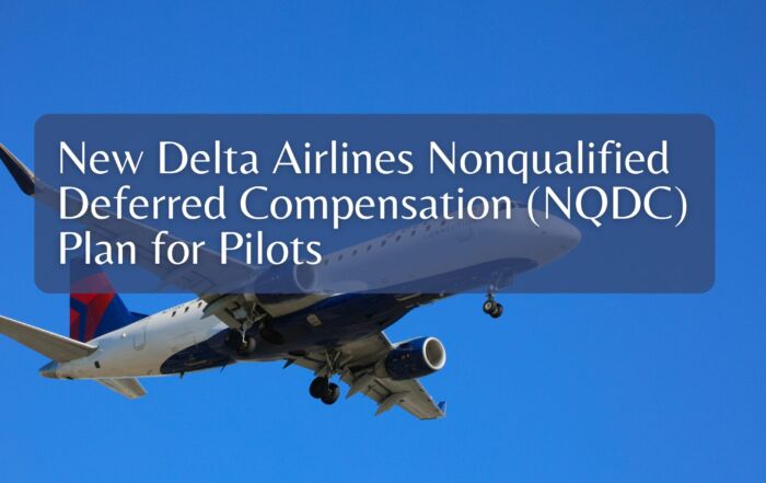 New Delta Airlines Nonqualified Deferred Compensation (NQDC) Plan for Pilots