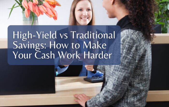 High-Yield vs Traditional Savings: How to Make Your Cash Work Harder