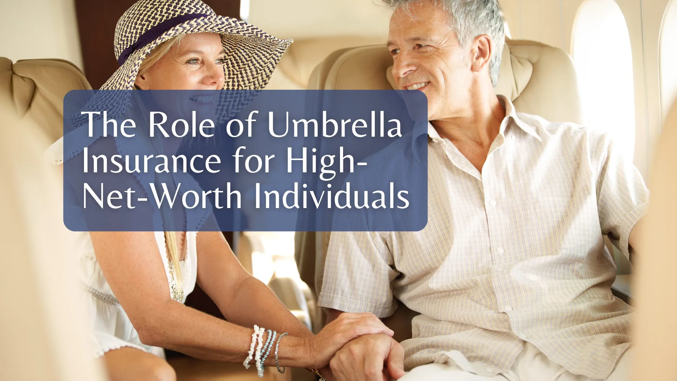 The Role of Umbrella Insurance for High-Net-Worth Individuals