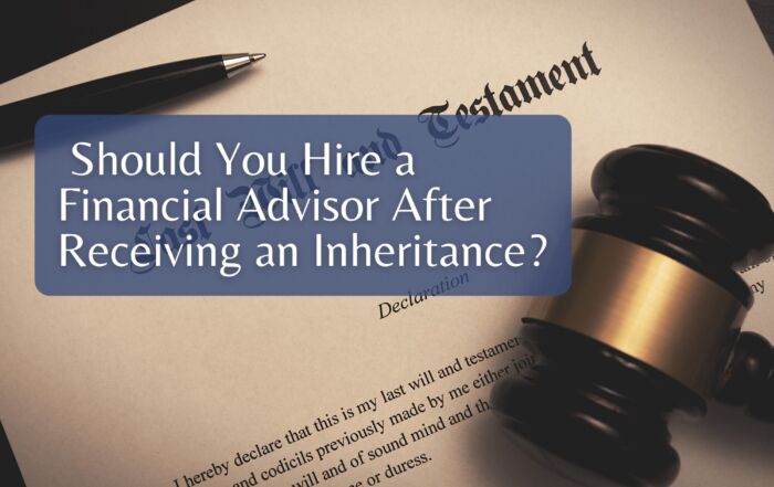 Should You Hire a Financial Advisor After Receiving an Inheritance?