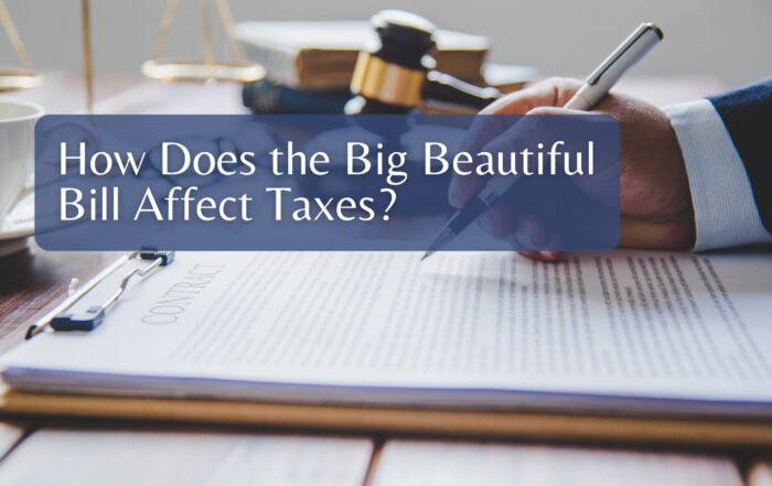How Does the Big Beautiful Bill Affect Taxes?