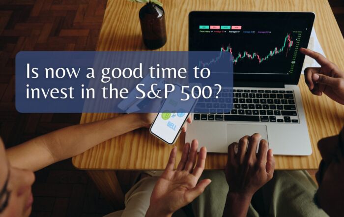 Is now a good time to invest in the S&P 500?