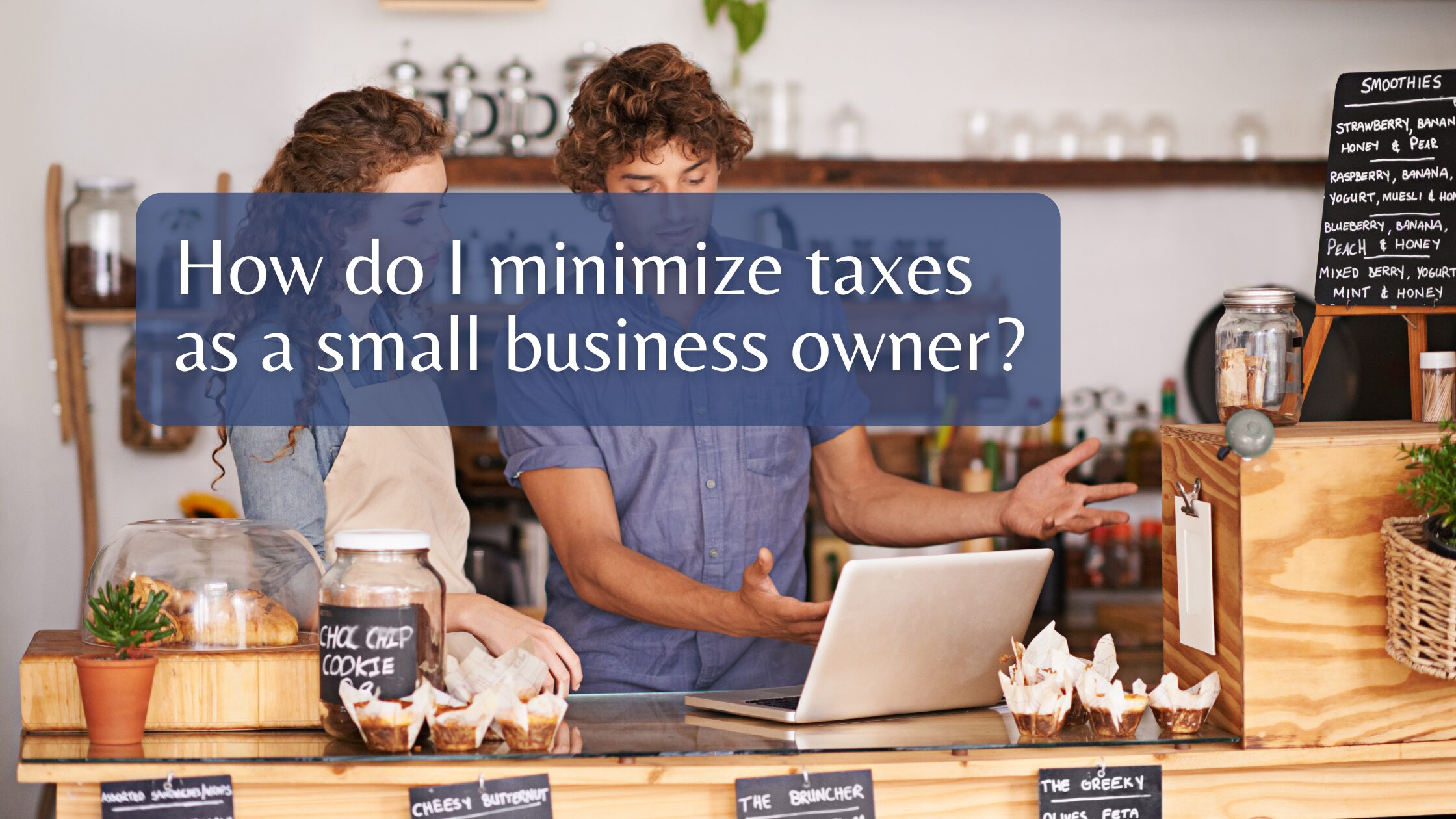 Website Image (1) How do I minimize taxes as a small business owner?