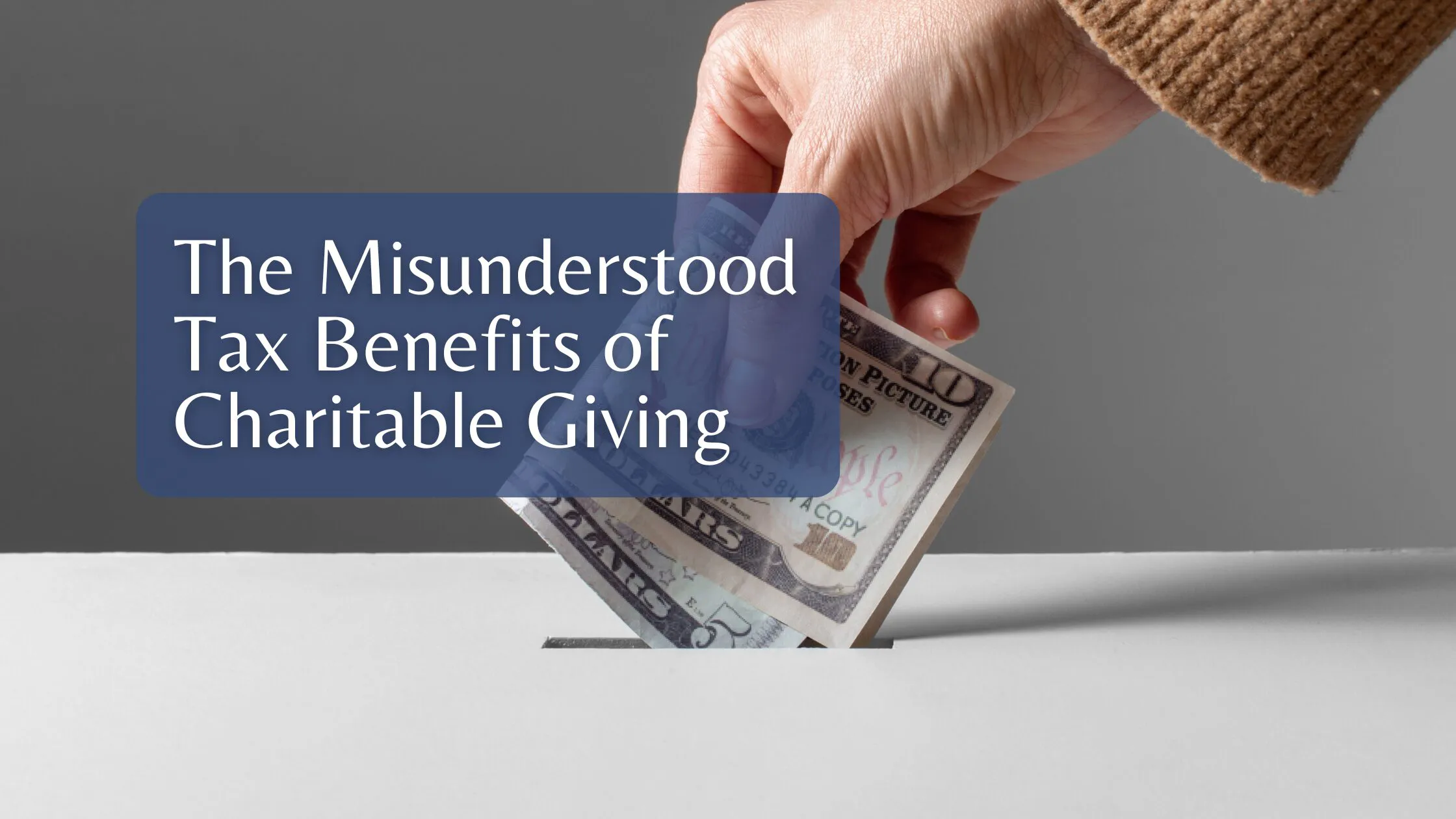 The Misunderstood Tax Benefits of Charitable Giving