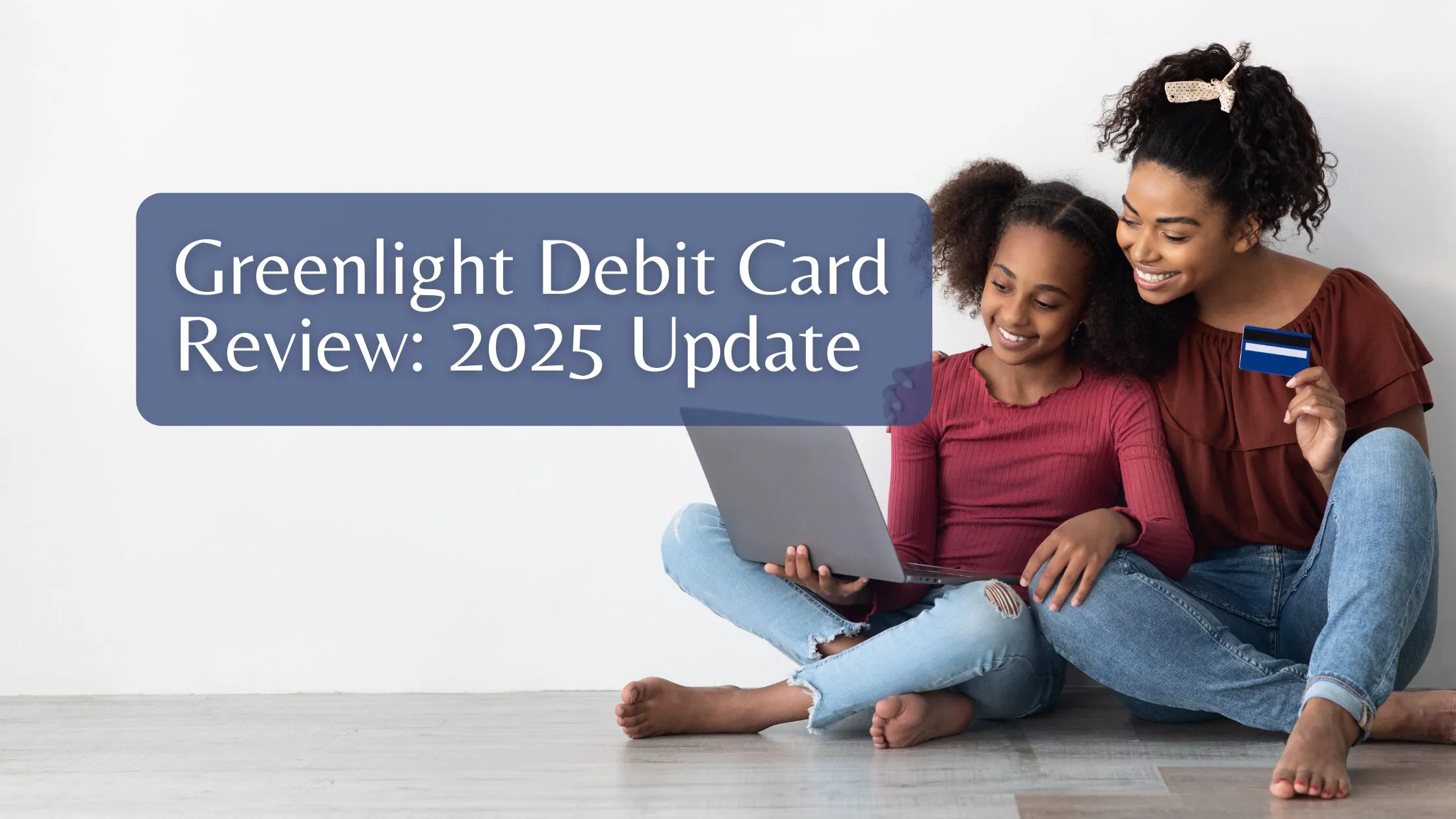 Greenlight Debit Card Review: 2025 Update