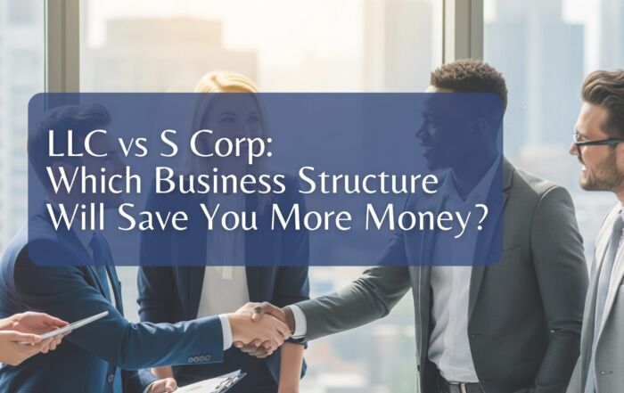 LLC vs S Corp: Which Business Structure Will Save You More Money?