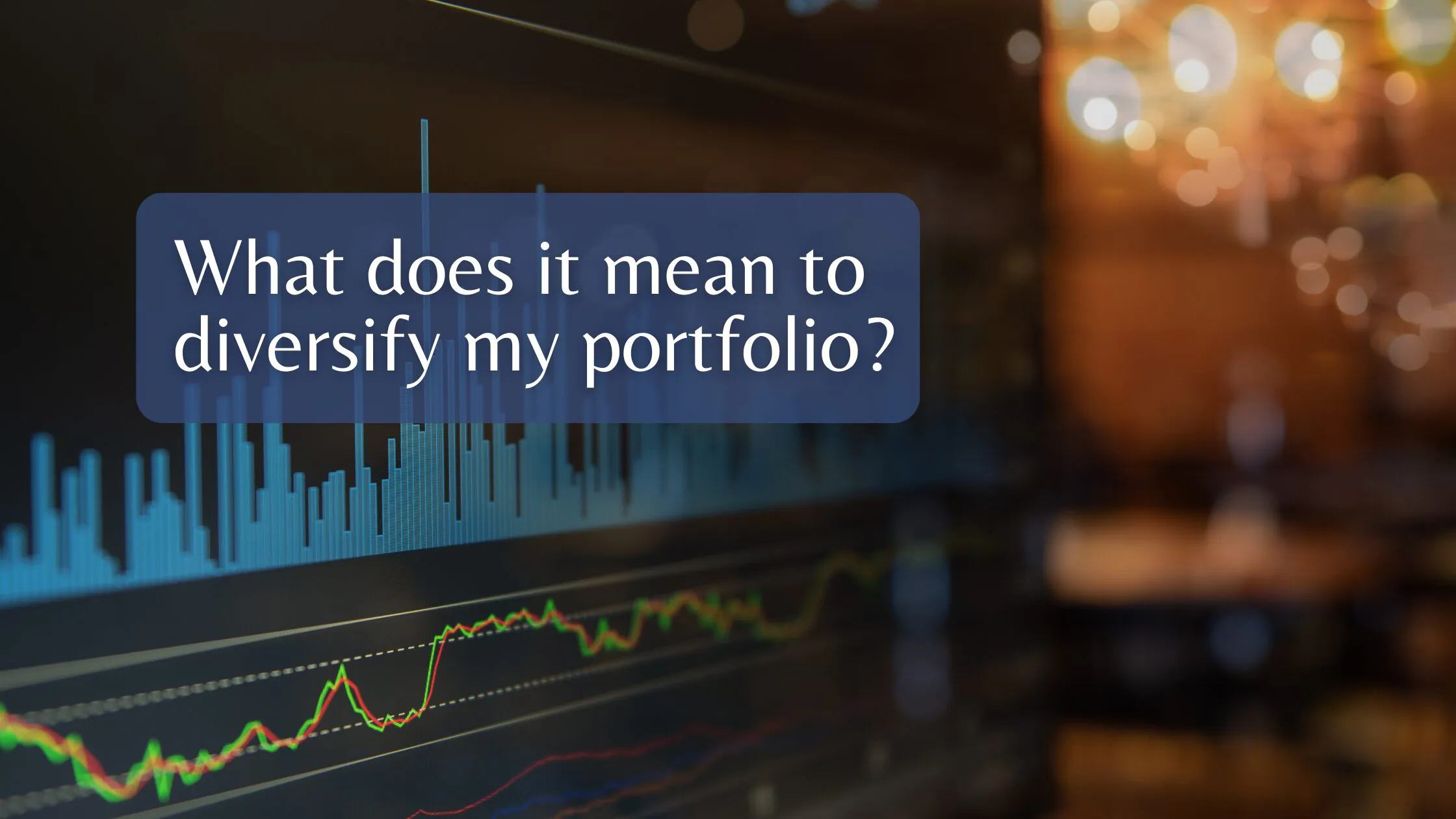 What does it mean to diversify my portfolio?