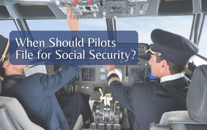 When Should Pilots File for Social Security?