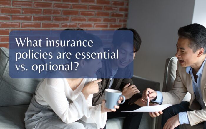 What insurance policies are essential vs. optional?