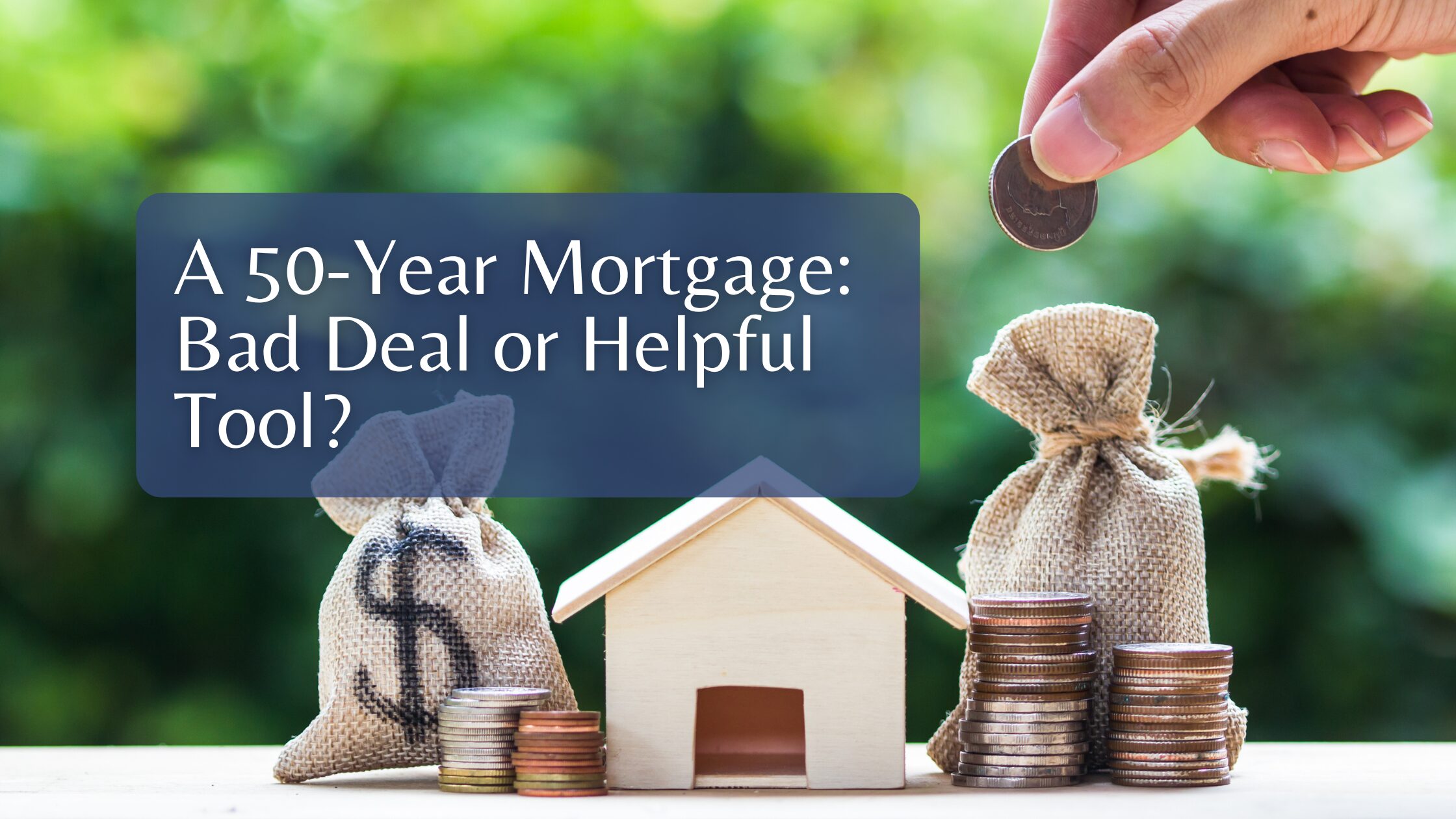 A 50-Year Mortgage: Bad Deal or Helpful Tool?